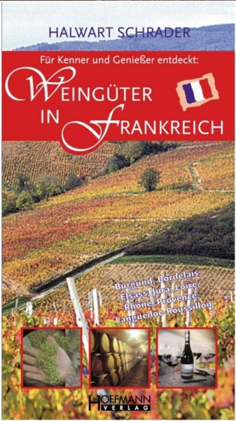 Buch: Weingüter in Frankreich - Weinbotschafter für Frankreich von Halwart Schrader